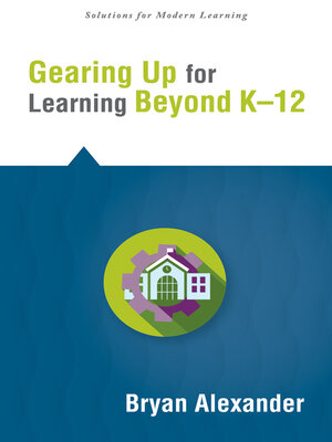 cover image of Gearing Up for Learning Beyond K—12